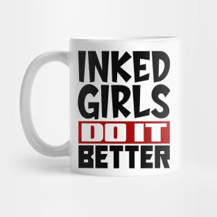 Inked girls do it better Mug